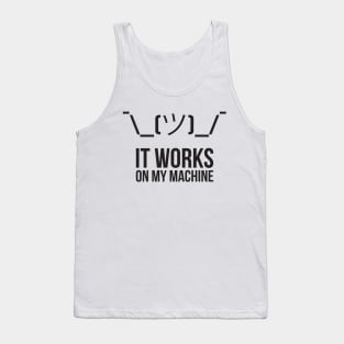 Shrug it works on my machine Programmer Humor Tank Top